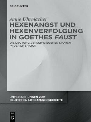cover image of Hexenangst und Hexenverfolgung in Goethes ›Faust